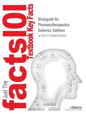 Book cover for Studyguide for Pharmacotherapeutics by Gutierrez, Kathleen, ISBN 9781416068884