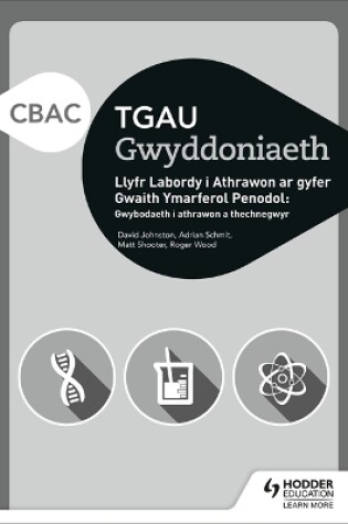 Cover of CBAC TGAU Gwyddoniaeth Llyfr Labordy i Athrawon ar gyfer Gwaith Ymarferol Penodol: Gwybodaeth i athrawon a thechnegwyr