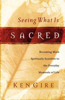 Book cover for Seeing What Is Sacred
