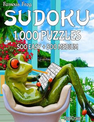 Cover of Famous Frog Sudoku 1,000 Puzzles, 500 Easy and 500 Medium