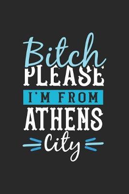 Book cover for Bitch Please I'm From Athens City