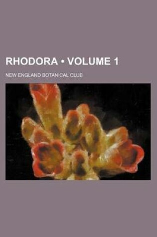 Cover of Rhodora (Volume 1 )