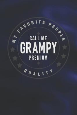 Book cover for My Favorite People Call Me Grampy Premium Quality