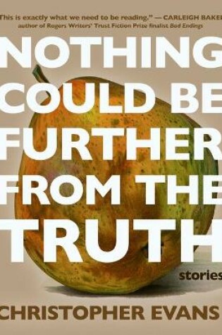 Cover of Nothing Could Be Further from the Truth