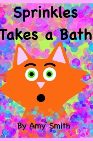 Cover of Sprinkles Takes a Bath