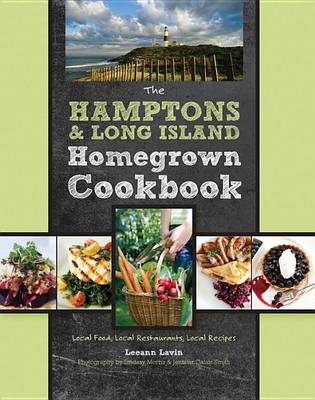 Book cover for Hamptons and Long Island Homegrown Cookbook, The: Local Food, Local Restaurants, Local Recipes