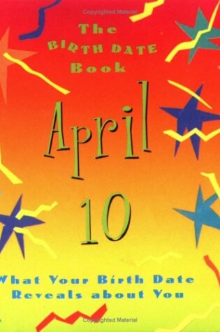 Cover of The Birth Date Book April 10