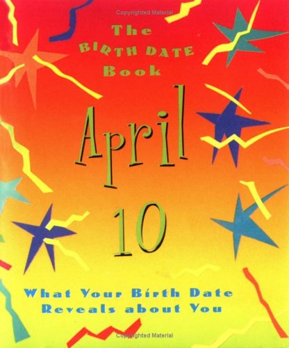 Book cover for The Birth Date Book April 10