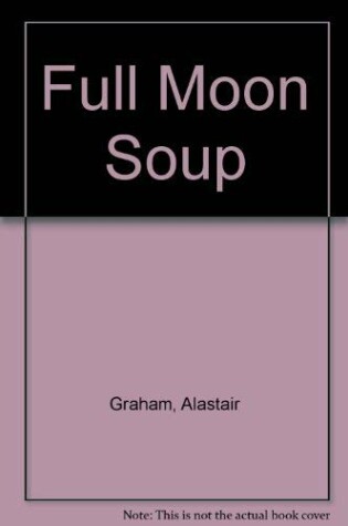 Cover of Full Moon Soup