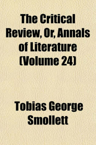 Cover of The Critical Review, Or, Annals of Literature (Volume 24)