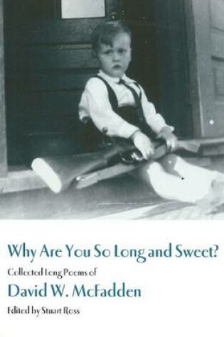 Cover of Why Are You So Long & Sweet?