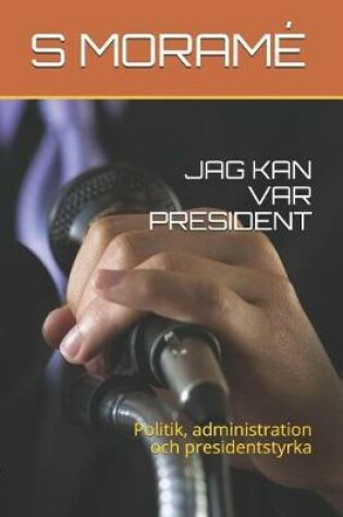 Cover of Jag Kan Var President