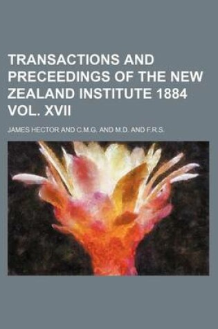 Cover of Transactions and Preceedings of the New Zealand Institute 1884 Vol. XVII