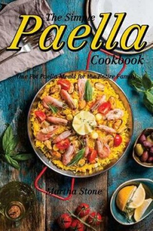 Cover of The Simple Paella Cookbook