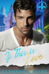 Book cover for If This is Love