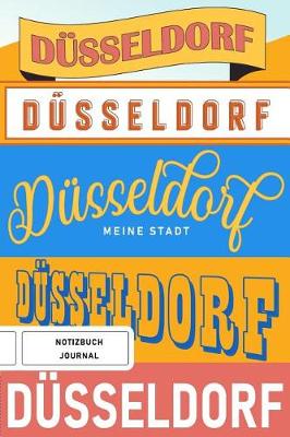 Book cover for Dusseldorf meine Stadt - Notizbuch, Journal