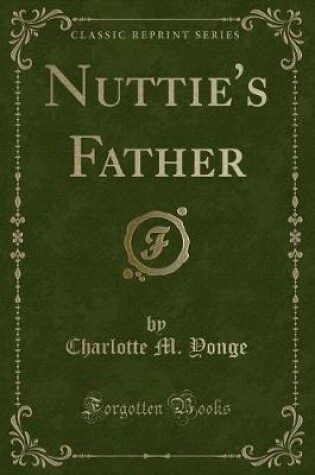 Cover of Nuttie's Father (Classic Reprint)