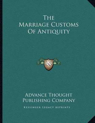 Book cover for The Marriage Customs of Antiquity