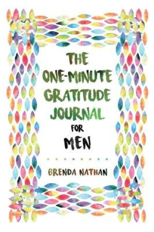 Cover of The One-Minute Gratitude Journal for Men