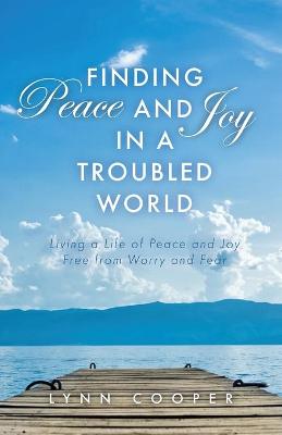 Book cover for Finding Peace and Joy in a Troubled World