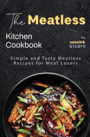 Cover of The Meatless Kitchen Cookbook