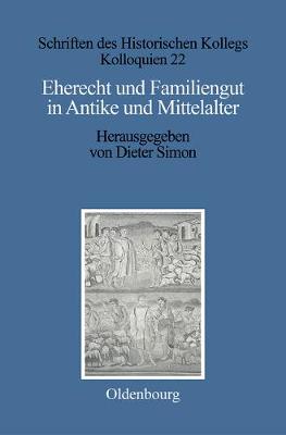 Book cover for Eherecht und Familiengut in Antike und Mittelalter