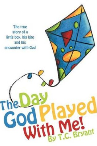 Cover of The Day God Played With Me!