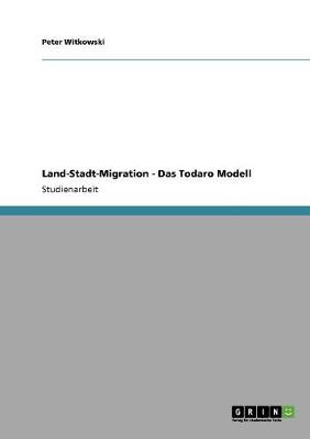 Cover of Land-Stadt-Migration - Das Todaro Modell