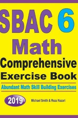 Cover of SBAC 6 Math Comprehensive Exercise Book