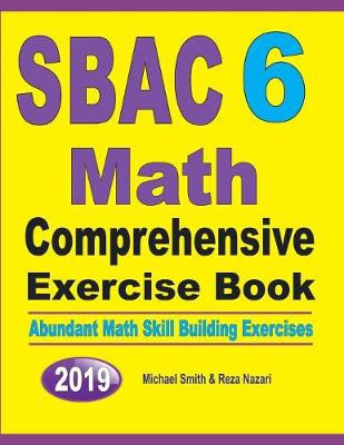 Book cover for SBAC 6 Math Comprehensive Exercise Book