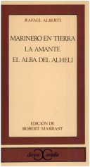 Book cover for Marinero en tierra/La amante/El alba del Alheli