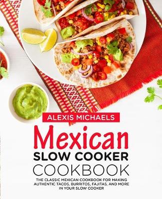 Book cover for Mexican Slow Cooker Cookbook