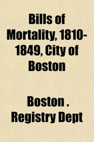Cover of Bills of Mortality, 1810-1849, City of Boston