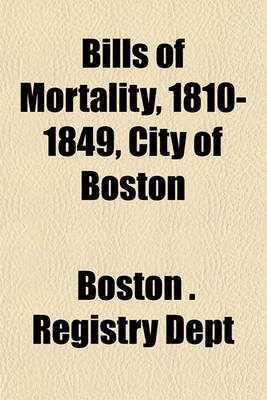 Book cover for Bills of Mortality, 1810-1849, City of Boston