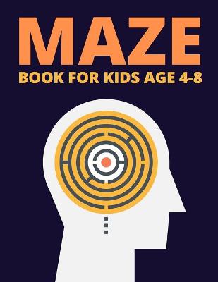 Book cover for Maze Book For Kids Age 4-8