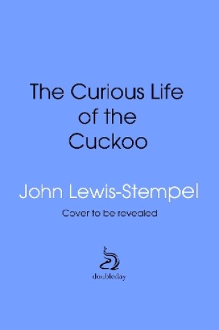 Cover of The Curious Life of the Cuckoo