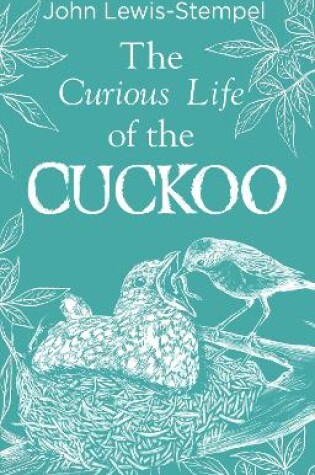 Cover of The Curious Life of the Cuckoo