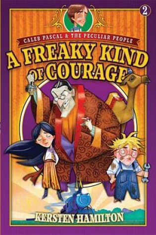 Cover of A Freaky Kind of Courage