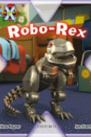 Cover of Project X: Toys and Games: Robo-Rex
