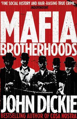 Book cover for Mafia Brotherhoods: Camorra, mafia, 'ndrangheta: the rise of the Honoured Societies