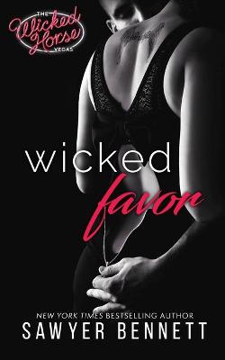 Wicked Favor by Sawyer Bennett
