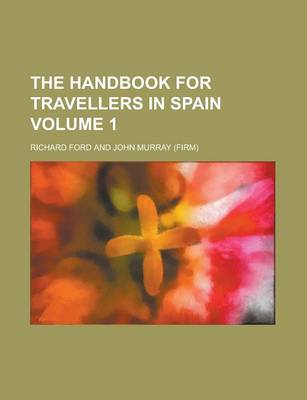 Book cover for The Handbook for Travellers in Spain Volume 1