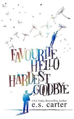 Book cover for Favourite Hello. Hardest Goodbye.