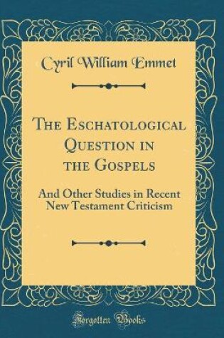 Cover of The Eschatological Question in the Gospels