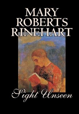 Book cover for Sight Unseen by Mary Roberts Rinehart, Fiction, Mystery & Detective