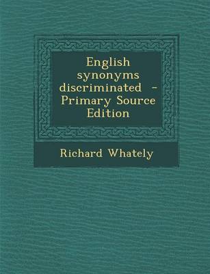 Book cover for English Synonyms Discriminated - Primary Source Edition