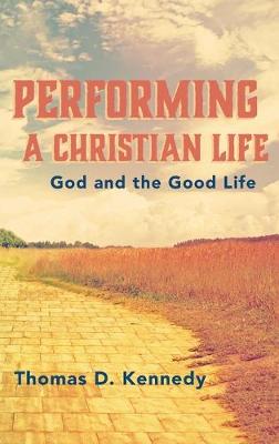 Book cover for Performing a Christian Life
