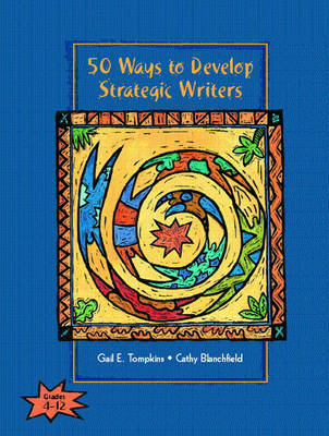 Book cover for 50 Ways to Develop Strategic Writers