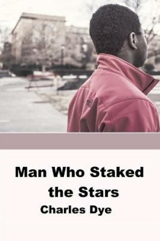 Cover of The Man Who Staked the Stars illustrated