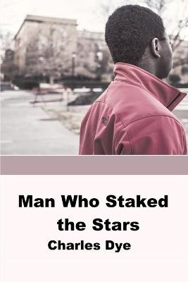 Book cover for The Man Who Staked the Stars illustrated